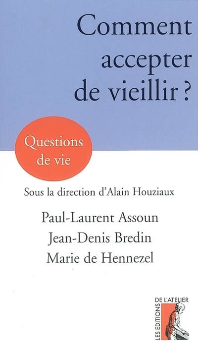 Comment accepter de vieillir ?