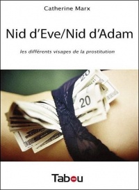 Nid d'Eve, Nid d'Adam : Les différents visages de la prostitution