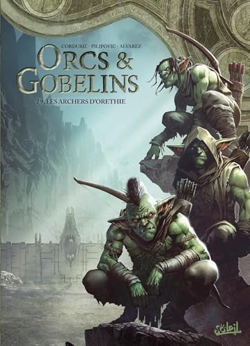 Orcs et Gobelins T29: Les Archers d'Orethie