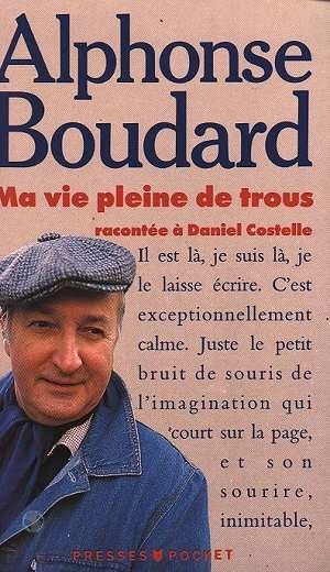 Ma vie pleine de trous racontée à Daniel Costelle