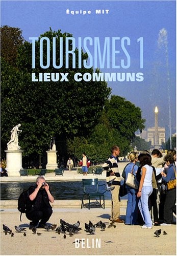 Tourismes : Tome 1, Lieux communs