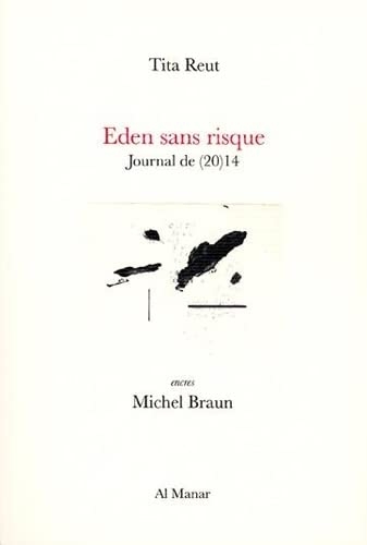 Eden sans risque: Journal de (20)14