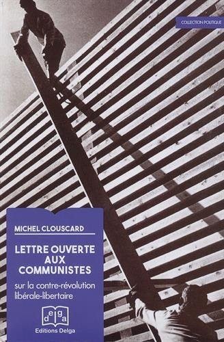 Lettre ouverte aux communistes : Sur la contre-révolution libérale-libertaire