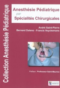 Anesthesie Pédiatrique par Spécialités Chirurgicales