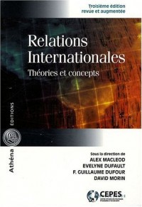 Relations internationales. Théories et concepts 3e édition