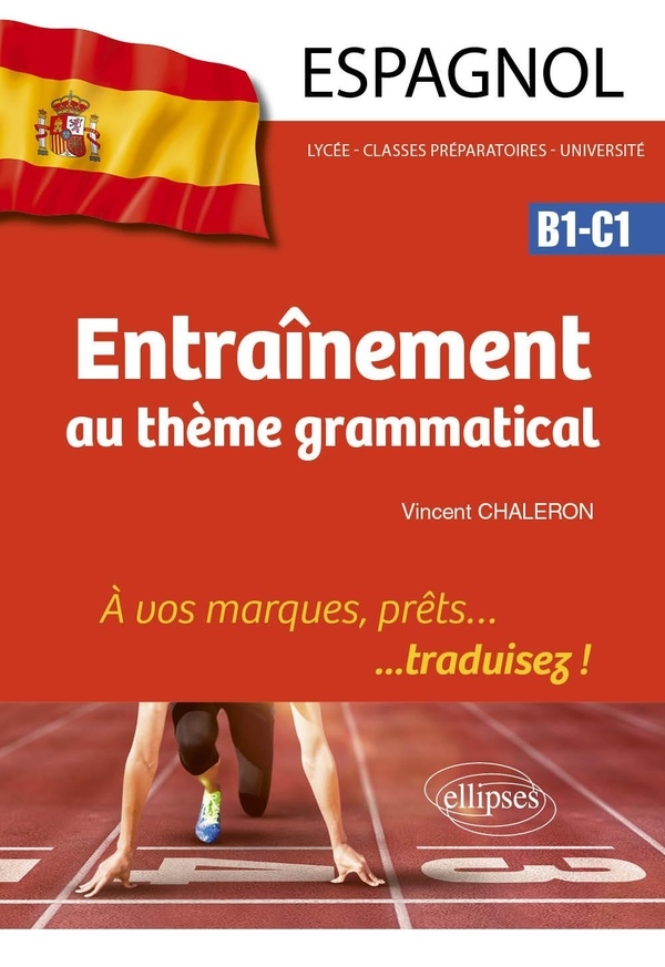 Espagnol. Entraînement au thème grammatical