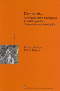 S'en sortir : Accompagnement sociologique à l'autobiographie d'un ancien sans domicile fixe