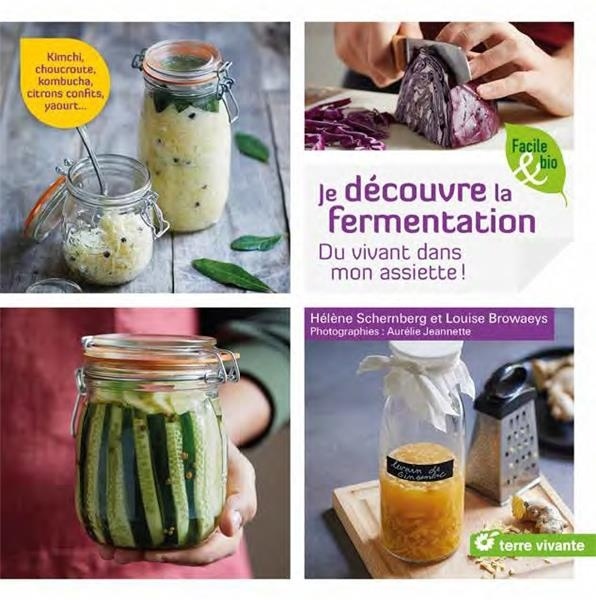 Je découvre la fermentation : Du vivant dans mon assiette !