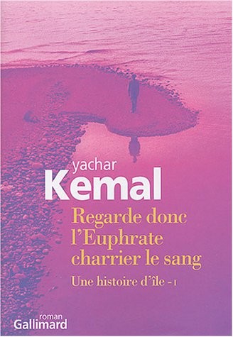 Une histoire d'île, I : Regarde donc l'Euphrate charrier le sang