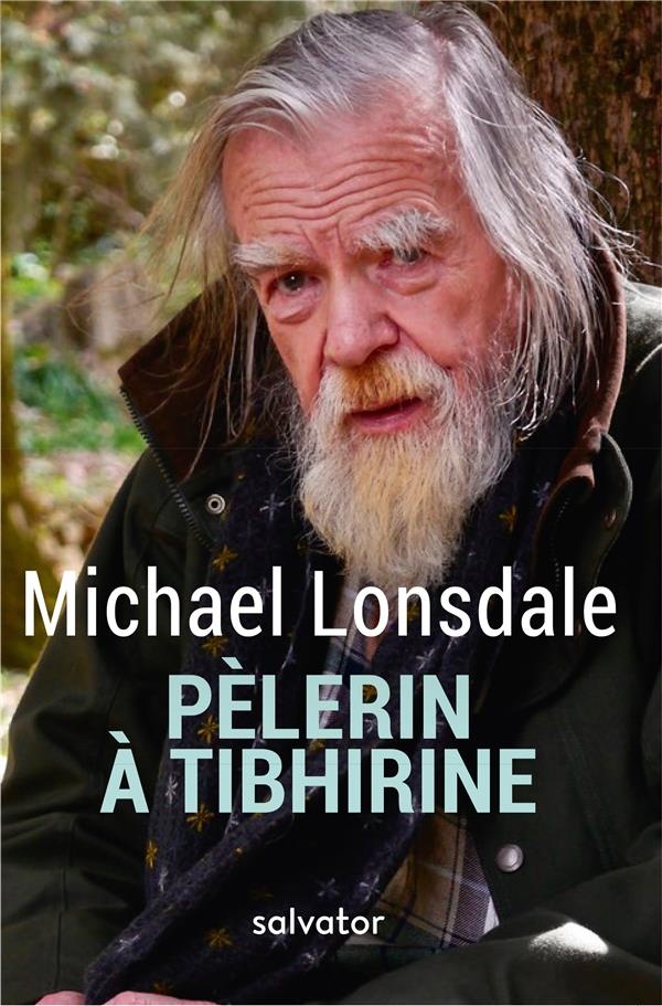 Le Pèlerin de Tibhirine