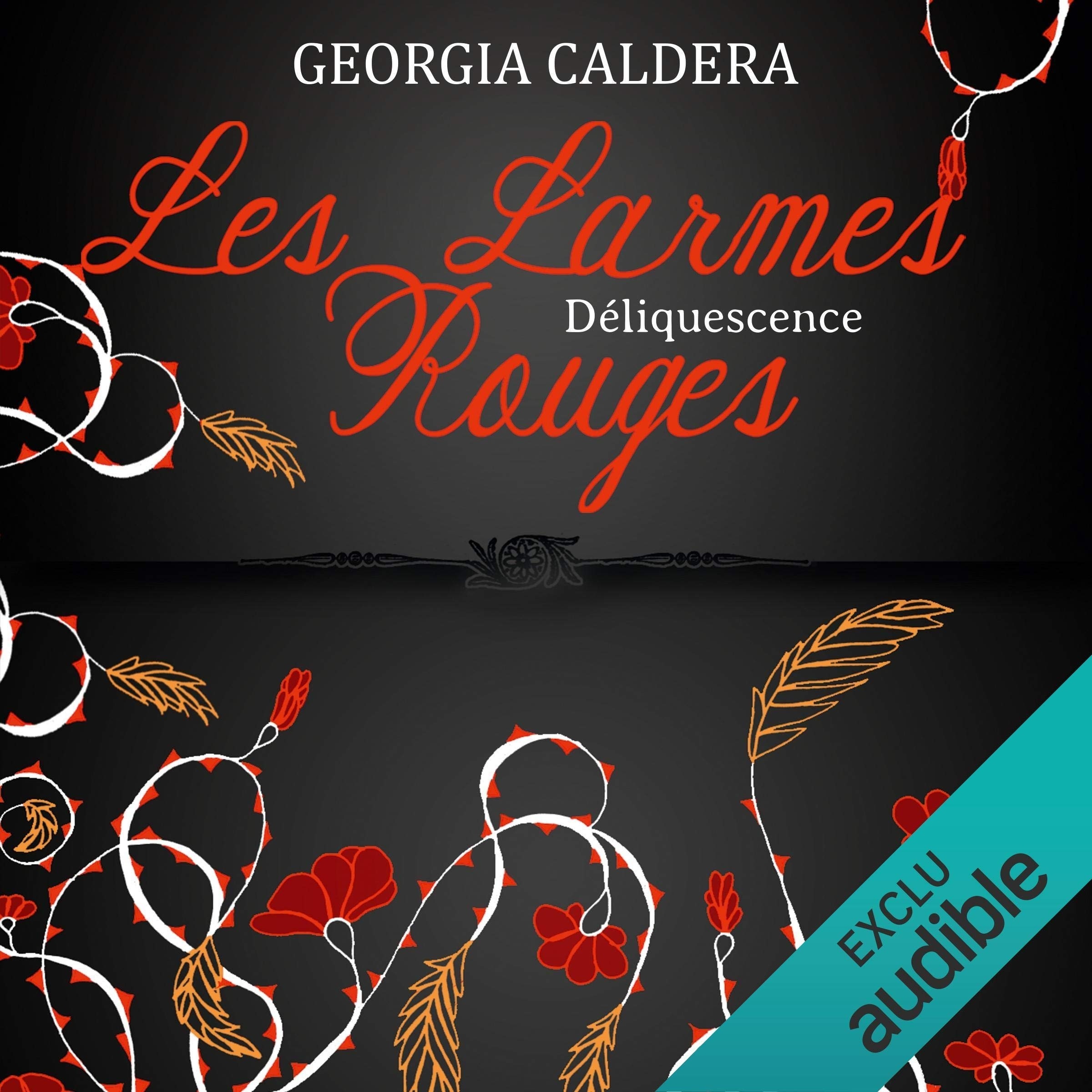 Déliquescences: Les Larmes Rouges 2