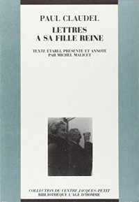 Lettres à sa fille Reine