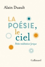 La poésie, le ciel: Petite méditation lyrique