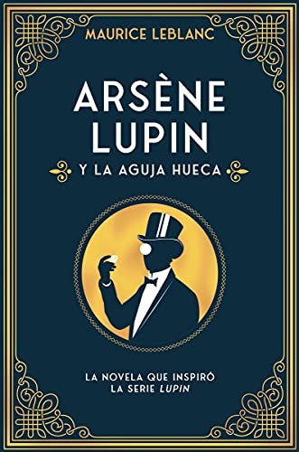 Arsene Lupin Y La Aguja Hueca