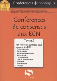 Conférences de Consensus aux ECN : Tome 2, 101 fiches de synthèse