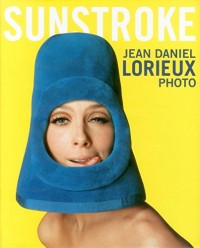 Sunstroke : Jean Daniel Lorieux, Photo