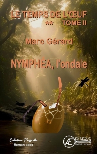 Nymphea l'ondale : le temps de l'oeuf - t2