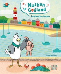 Nathan le goéland, tome 1. Le doudou-trésor: Le doudou-trésor