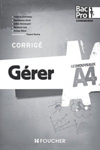 Les Nouveaux A4 Gérer 1re Tle Bac Pro Corrigé