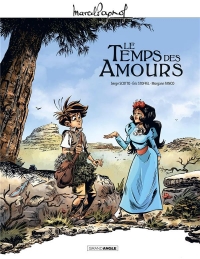 M. Pagnol en BD : Le temps des amours - histoire complète - jaquette