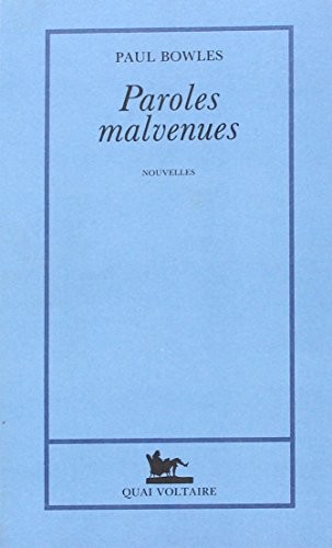 Paroles malvenues : [nouvelles]