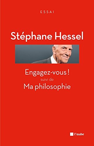 Engagez-vous ! suivi de Ma philosophie
