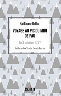 Voyage au Pic du Midi de Pau: Le 3 octobre 1797