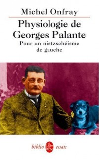 Physiologie de Georges Palante : Pour un nietzschéisme de gauche