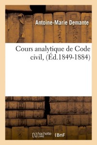 Cours analytique de Code civil, (Éd.1849-1884)