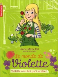 Le monde de Violette, Tome 2 : Violette n'en fait qu'à sa tête !