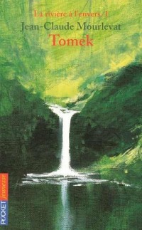 La Rivière à l'envers, tome 1 : Tomek