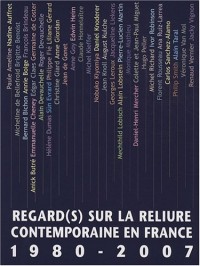 Regard(s) sur la reliure contemporaine en France 1980-2007
