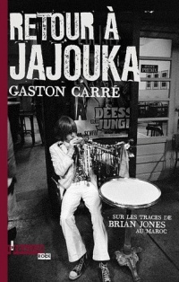 Retour à Jajouka : Sur les traces de Brian Jones au Maroc