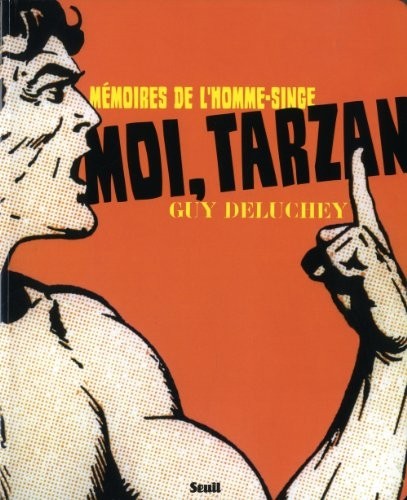 Moi, Tarzan : Mémoires de l'homme-singe