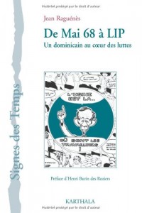 De mai 68 à LIP : Un dominicain au coeur des luttes