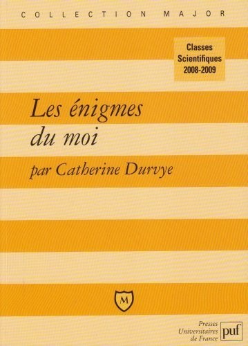 Les énigmes du moi. Lettres SUP/SPE 2008
