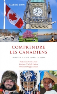 Comprendre les Canadiens - Guide de voyage interculturel