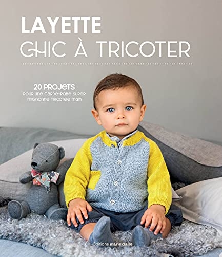 Layette chic à tricoter