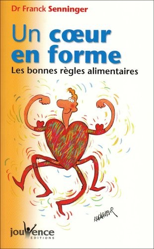 Un coeur en forme : Les bonnes règles alimentaires