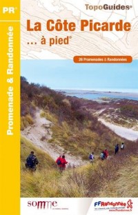 La Côte Picarde à pied : 26 promenades & randonnées