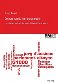 Comprendre la non-participation: Les citoyens face aux dispositifs délibératifs tirés au sort...