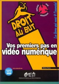 Vos premiers pas en vidéo numérique