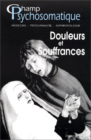 Champ psychosomatique : Douleurs et souffrances