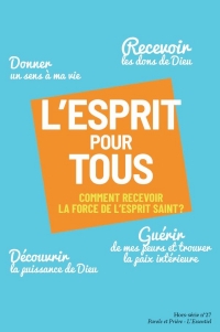 L'Esprit pour tous: Comment recevoir la force de l'Esprit-Saint