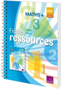 Maths+ CM1 : Fichier ressources