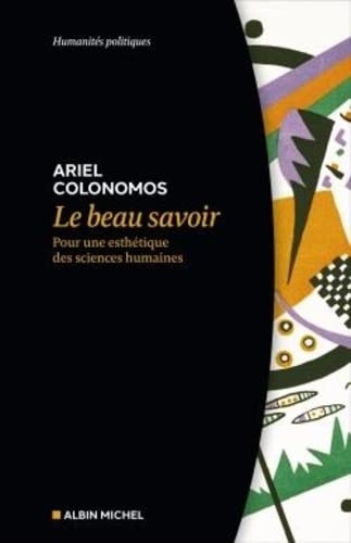 Le Beau Savoir: Pour une esthétique des sciences humaines