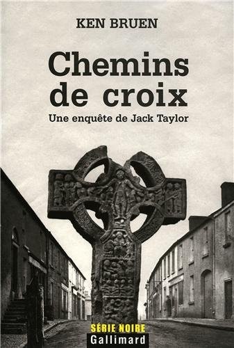 Chemins de croix: Une enquête de Jack Taylor