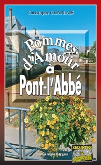 Pommes d'amour à Pont-l'Abbé: Les enquêtes gourmandes d'Arsène Barbaluc - Tome 11 (Les enquêtes gourmandes d’Arsène Barbaluc)