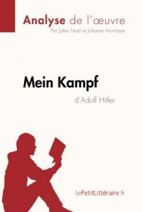Mein Kampf d'Adolf Hitler (Analyse de l'oeuvre): Comprendre la littérature avec lePetitLittéraire.fr