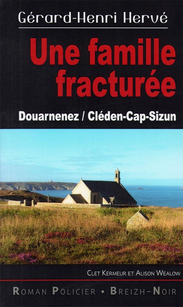 Une famille fracturée : Douarnenez / Cléden Cap Sizun